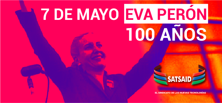 7 DE MAYO · EVA PERÓN · 100 AÑOS