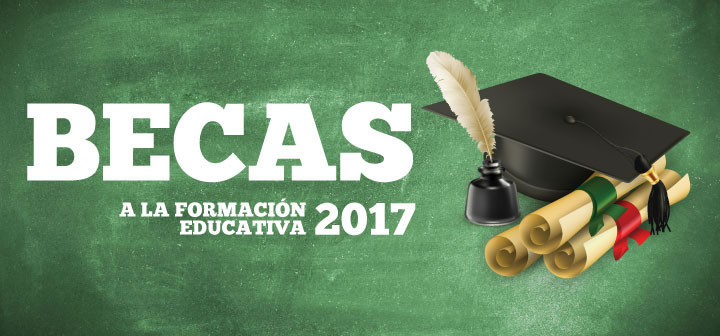 Becas Estímulo a la Formación Educativa 2017