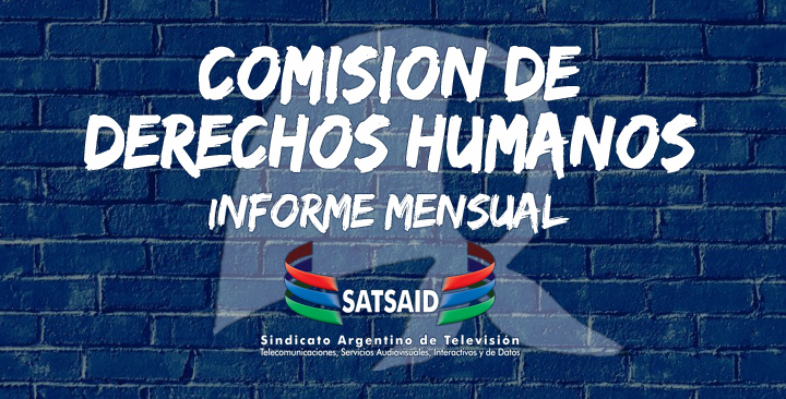 COMISIÓN DE DERECHOS HUMANOS DEL SATSAID – INFORME MENSUAL – JULIO 2020