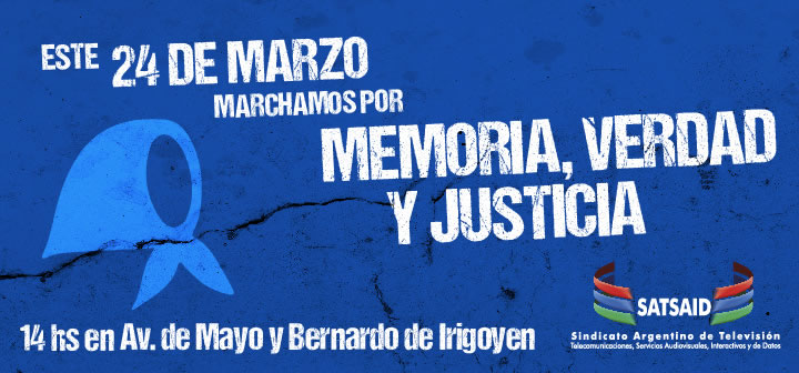 Este 24 de marzo los convocamos a marchar por la Memoria, Verdad y Justicia.