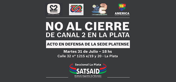 Nos movilizamos contra el cierre de Canal 2 de La Plata