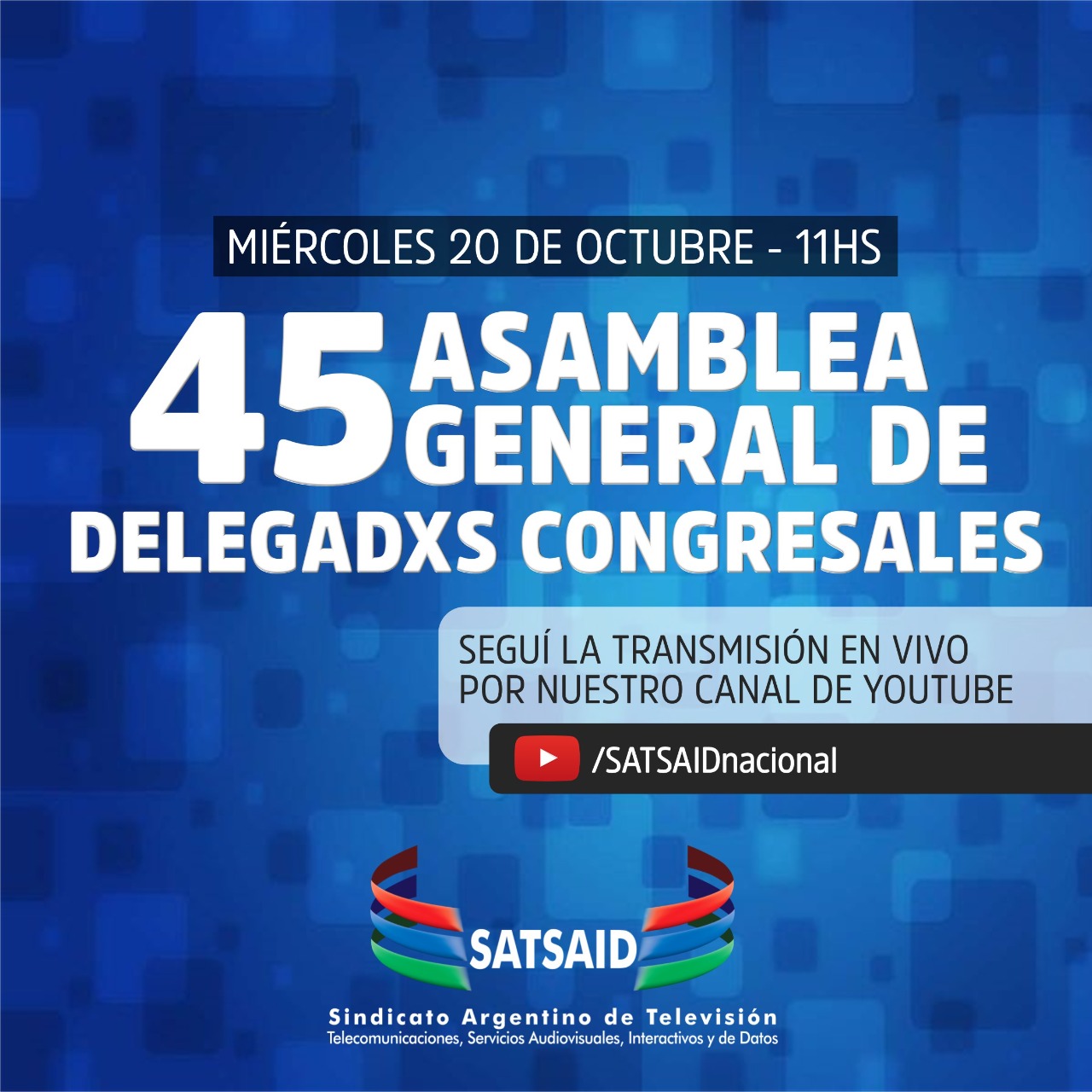 45° ASAMBLEA GENERAL DE DELEGADXS CONGRESALES DEL SATSAID