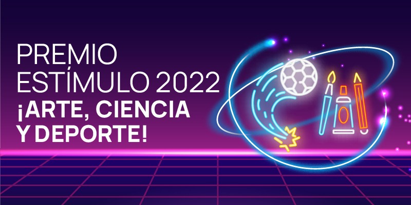 ¡FELICITAMOS A LOS BENEFICIARIOS Y BENEFICIARIAS DE LOS PREMIOS ESTÍMULO 2022!