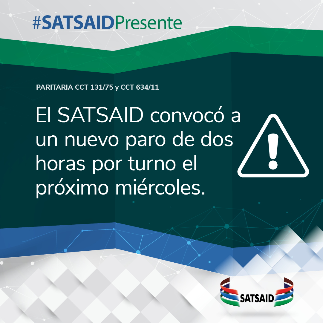 EL SATSAID CONVOCÓ A UN NUEVO PARO DE DOS HORAS POR TURNO EL PRÓXIMO MIÉRCOLES