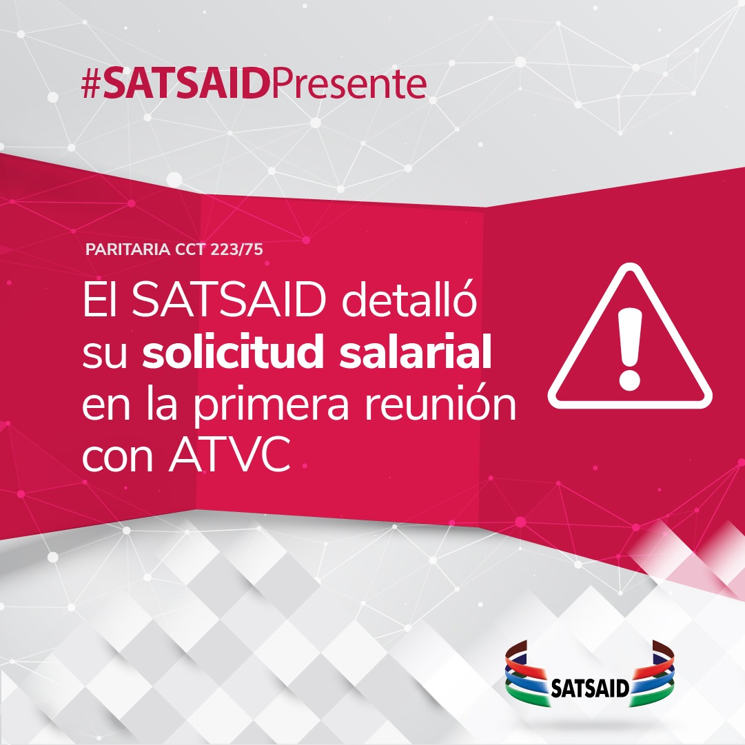 EL SATSAID DETALLÓ SU SOLICITUD SALARIAL EN LA PRIMERA REUNIÓN CON ATVC