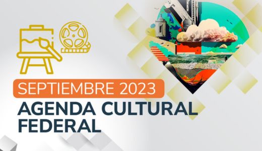 AGENDA CULTURAL FEDERAL – SEPTIEMBRE 2023 