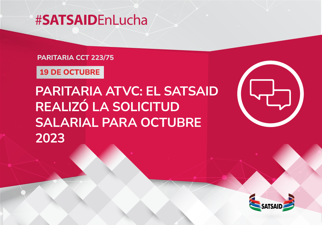 PARITARIA ATVC: EL SATSAID REALIZÓ LA SOLICITUD SALARIAL PARA OCTUBRE 2023 