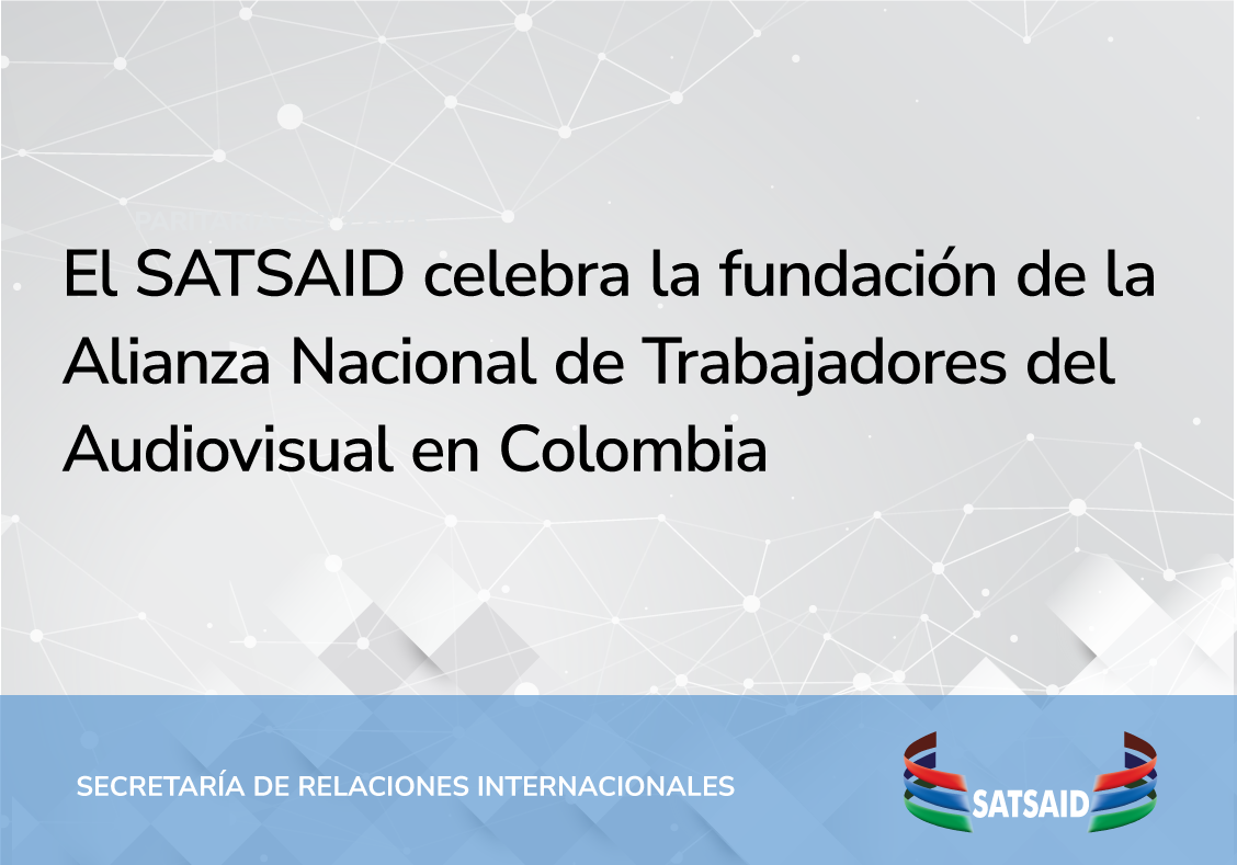 EL SATSAID CELEBRA LA FUNDACIÓN DE LA ALIANZA NACIONAL DE TRABAJADORES DEL AUDIOVISUAL EN COLOMBIA – ANTA