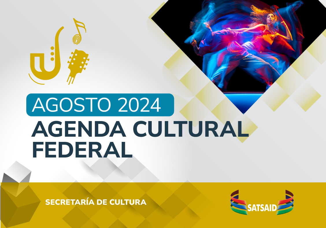 AGENDA CULTURAL FEDERAL – AGOSTO 2024 