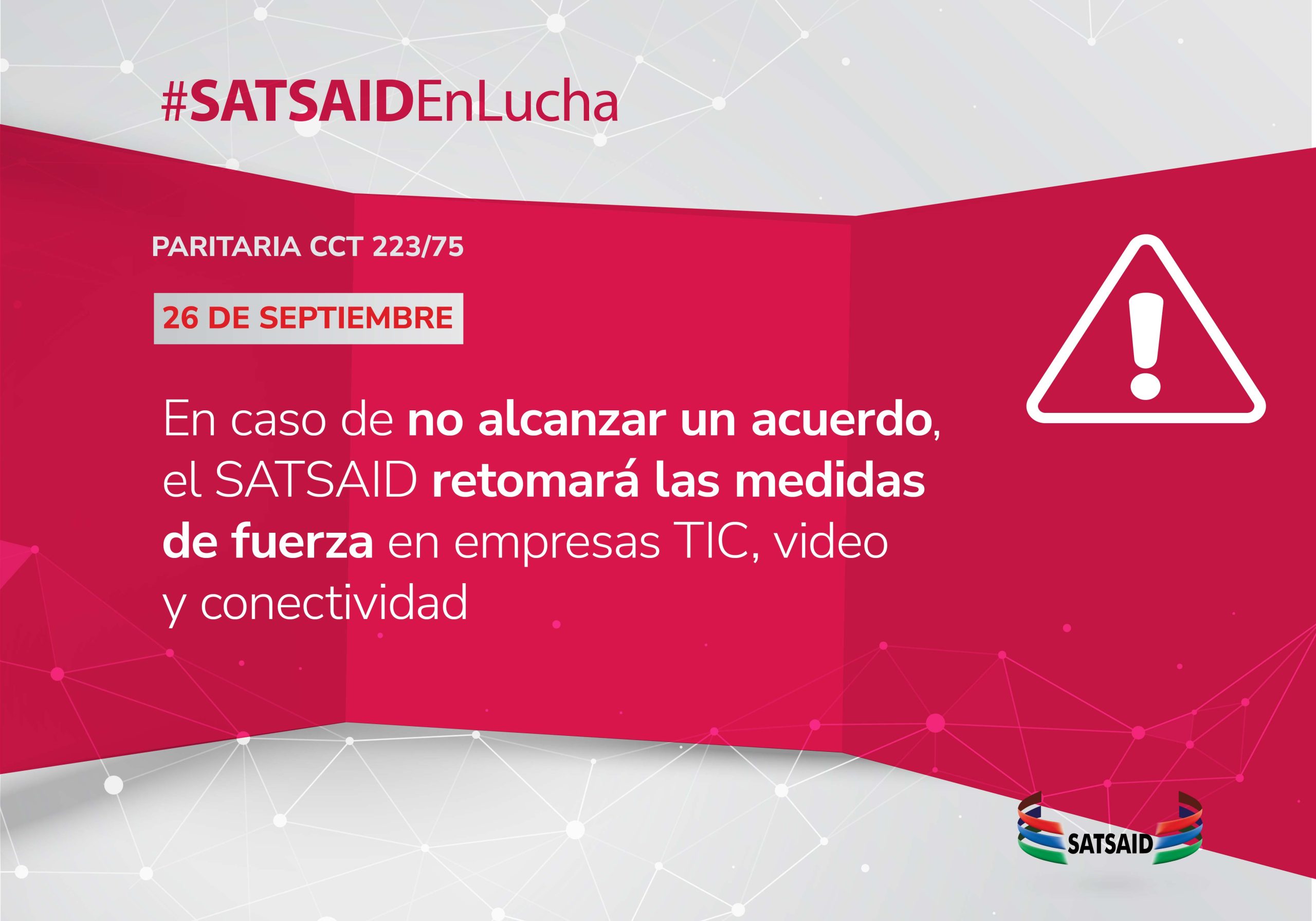 EN CASO DE NO ALCANZAR UN ACUERDO, EL SATSAID RETOMARÁ LAS MEDIDAS DE FUERZA EN EMPRESAS TIC, VIDEO Y CONECTIVIDAD