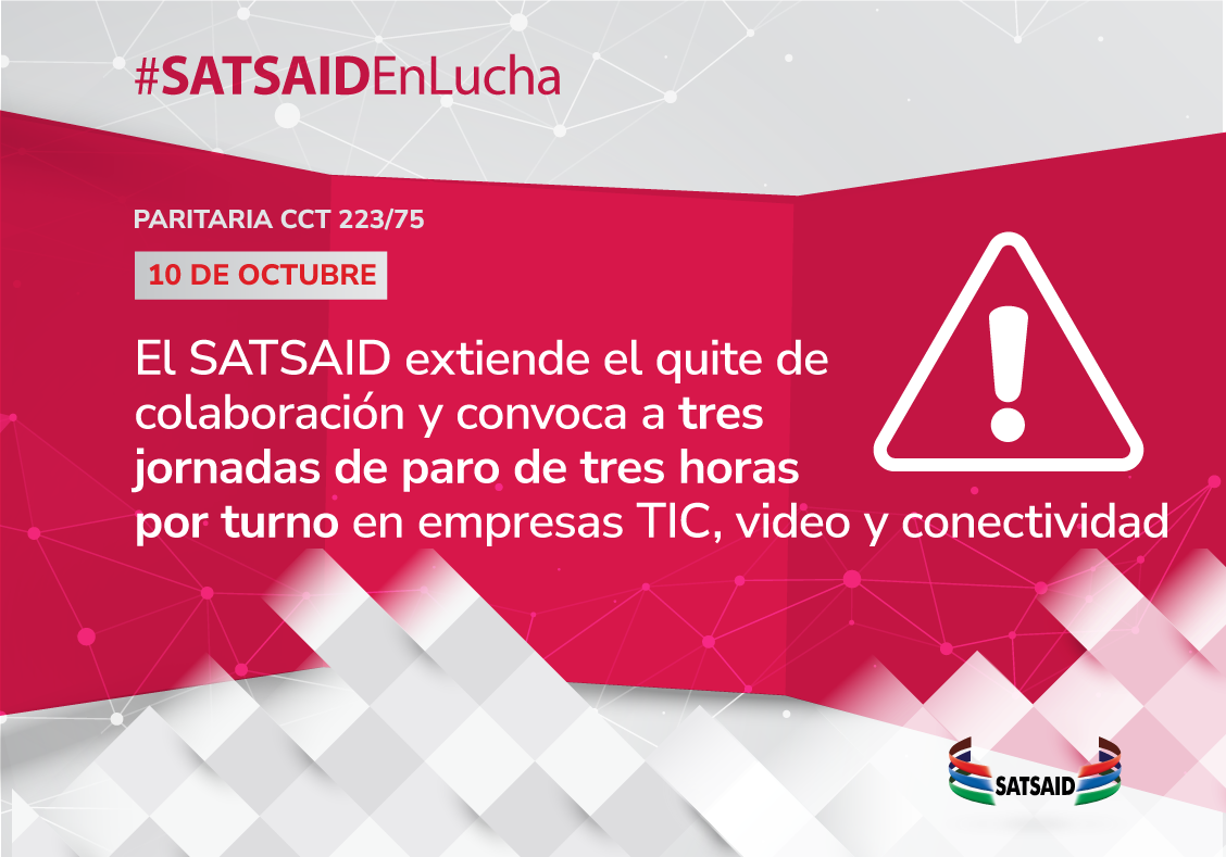 EL SATSAID EXTIENDE EL QUITE DE COLABORACIÓN Y LAS JORNADAS DE PARO EN LAS EMPRESAS TIC, VIDEO Y CONECTIVIDAD 