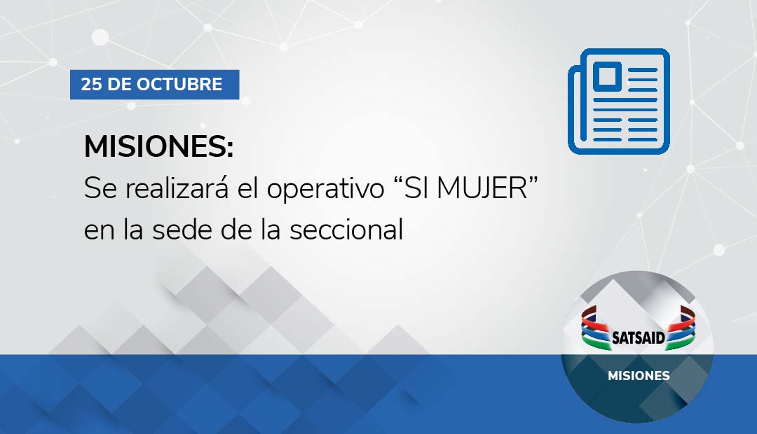 MISIONES: SE REALIZARÁ EL OPERATIVO “SÍ MUJER” EN LA SEDE DE LA SECCIONAL 