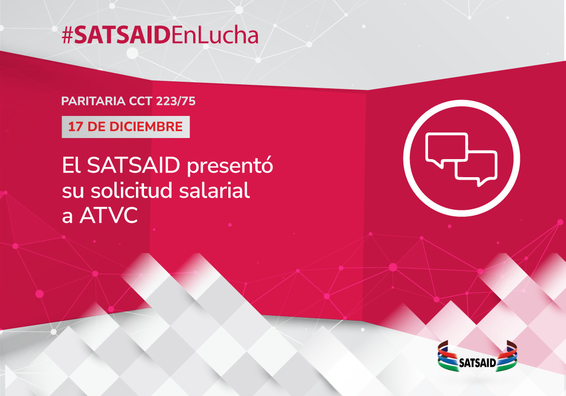 SATSAID PRESENTÓ SU SOLICITUD SALARIAL A LA ASOCIACIÓN ARGENTINA TIC, VIDEO Y CONECTIVIDAD 