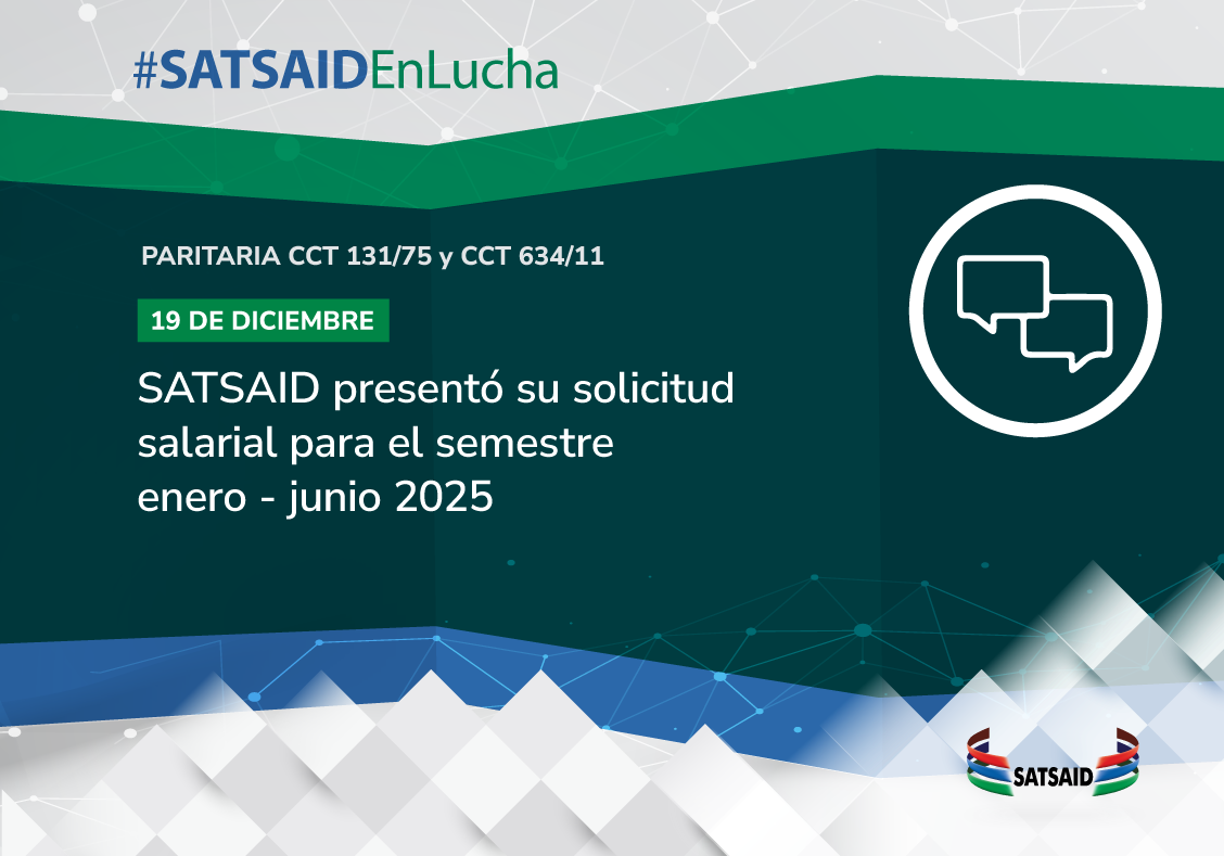 SATSAID PRESENTÓ SU SOLICITUD SALARIAL PARA EL SEMESTRE ENERO – JUNIO 2025  