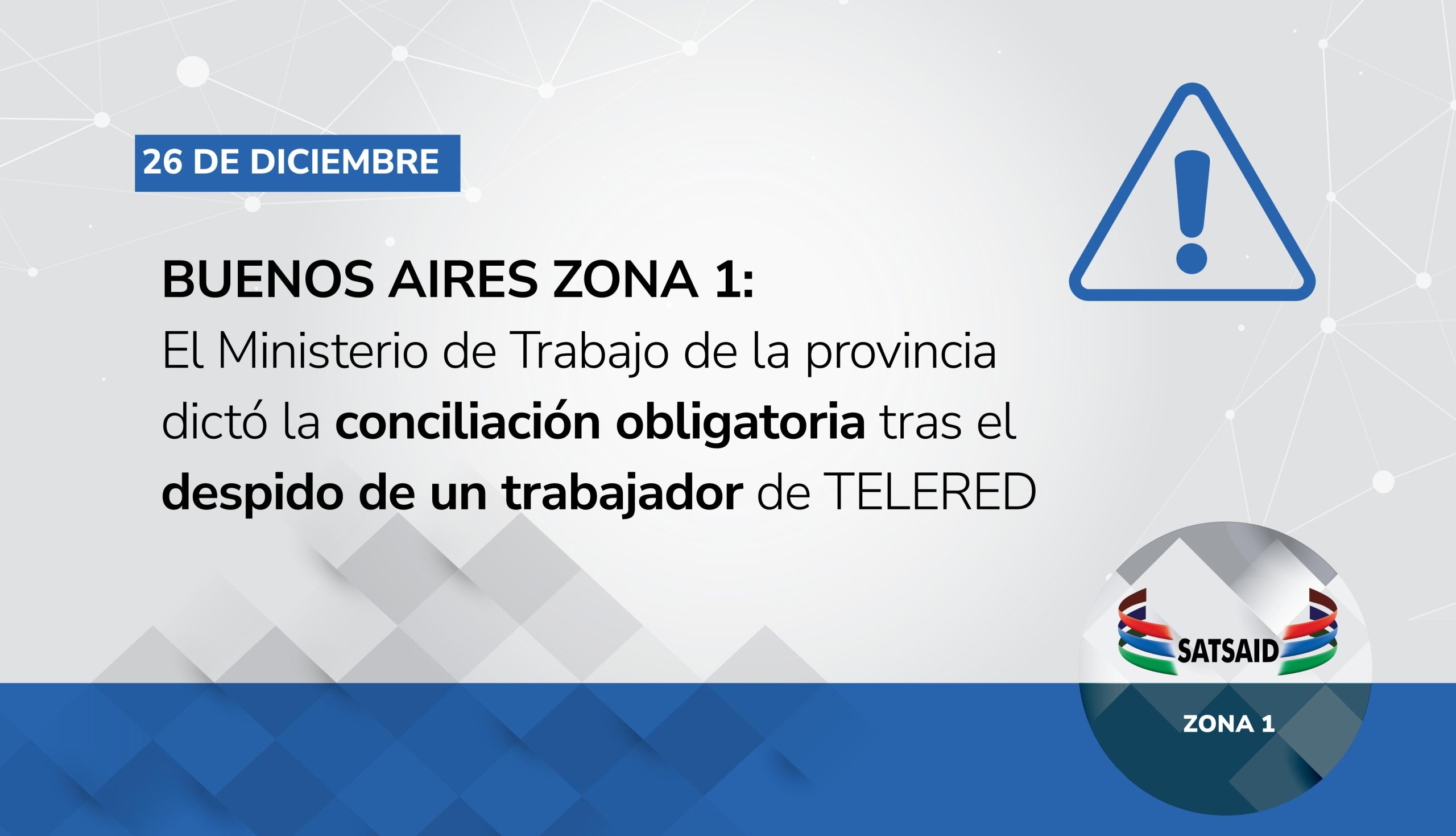 BUENOS AIRES ZONA 1: EL MINISTERIO DE TRABAJO DE LA PROVINCIA DICTÓ LA CONCILIACIÓN OBLIGATORIA TRAS EL DESPIDO DE UN TRABAJADOR DE TELE RED 