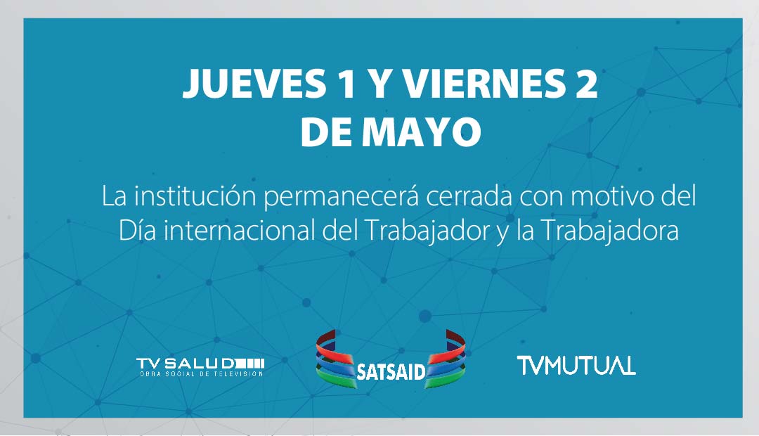 1 DE MAYO: LA INSTITUCIÓN PERMANECERÁ CERRADA 