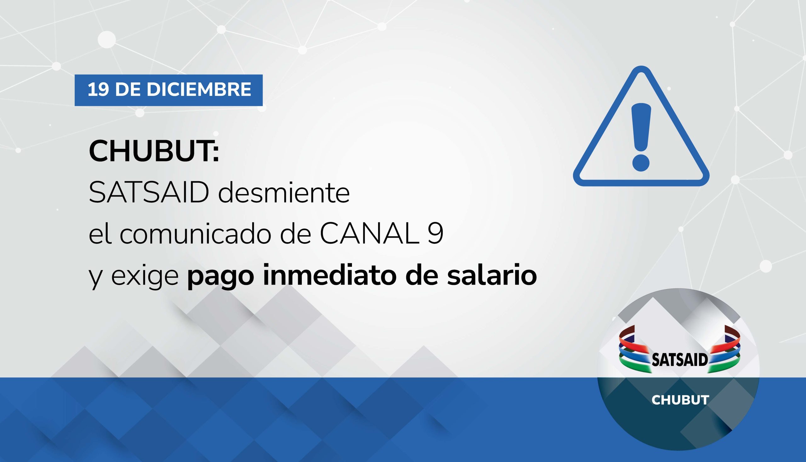 CHUBUT: SATSAID DESMIENTE COMUNICADO DE CANAL 9 Y EXIGE PAGO INMEDIATO DE SALARIOS