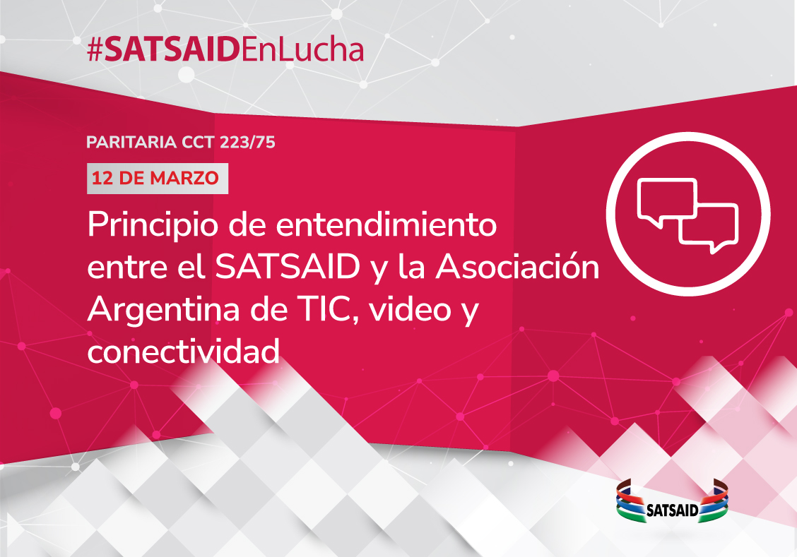 PRINCIPIO DE ENTENDIMIENTO ENTRE EL SATSAID Y LA ASOCIACIÓN ARGENTINA TIC, VIDEO & CONECTIVIDAD 