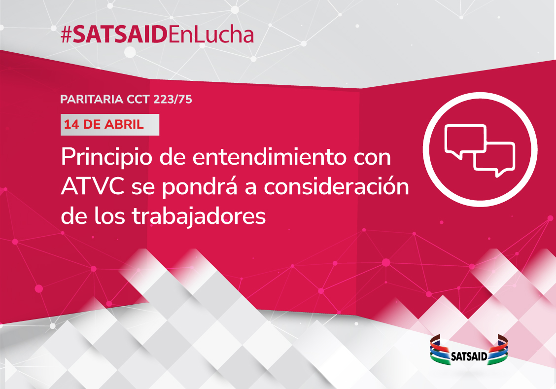PRINCIPIO DE ENTENDIMIENTO CON ATVC SE PONDRÁ A CONSIDERACIÓN DE LOS TRABAJADORES