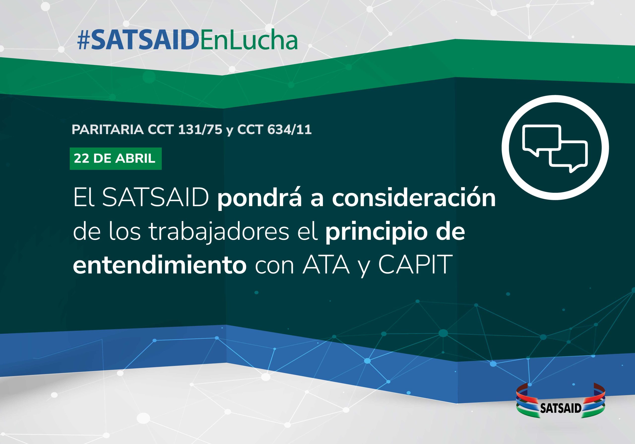 EL SATSAID PONDRÁ A CONSIDERACIÓN DE LOS TRABAJADORES EL PRINCIPIO DE ENTENDIMIENTO CON ATA Y CAPIT