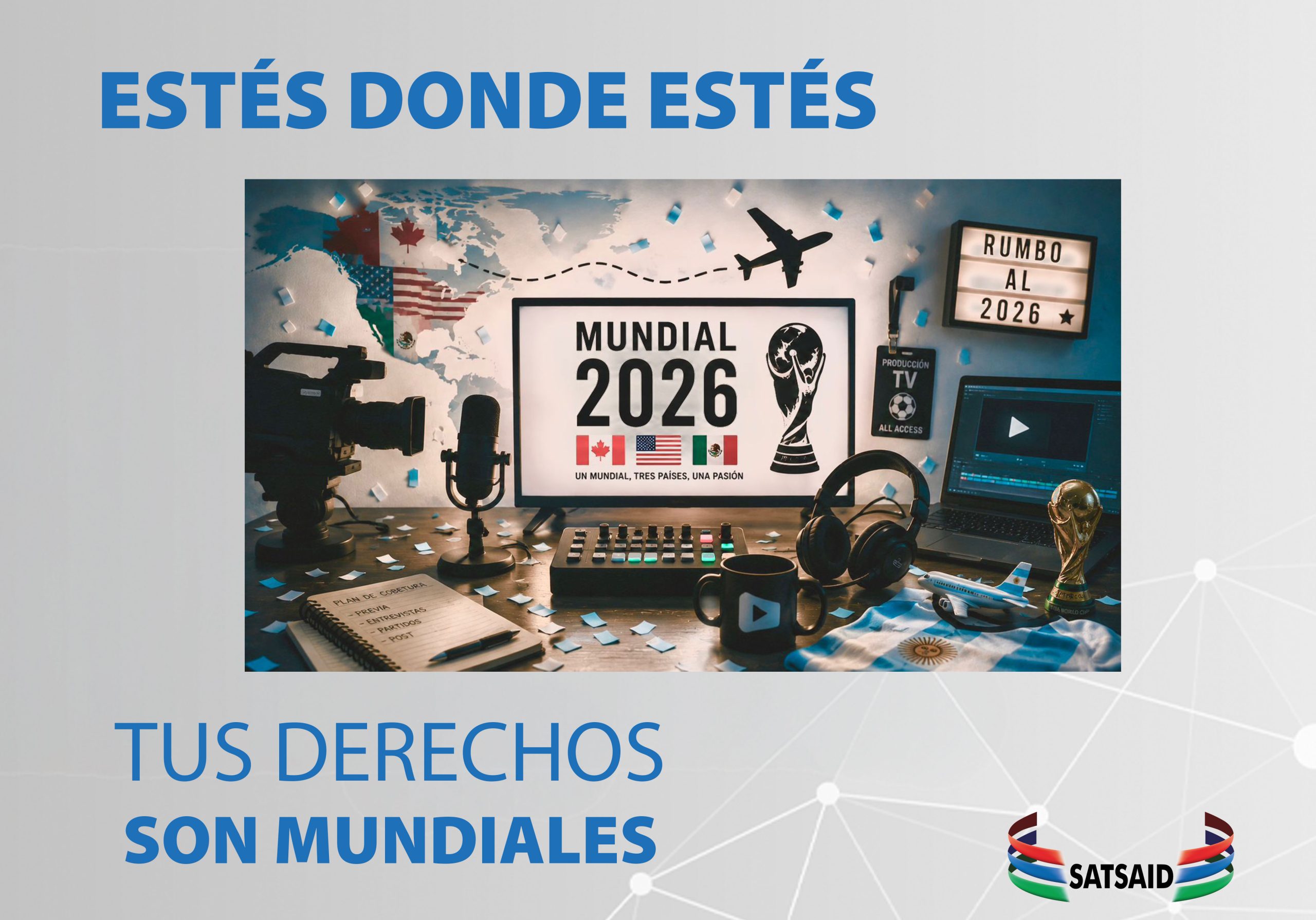 ESTÉS DONDE ESTÉS, TUS DERECHOS SON MUNDIALES