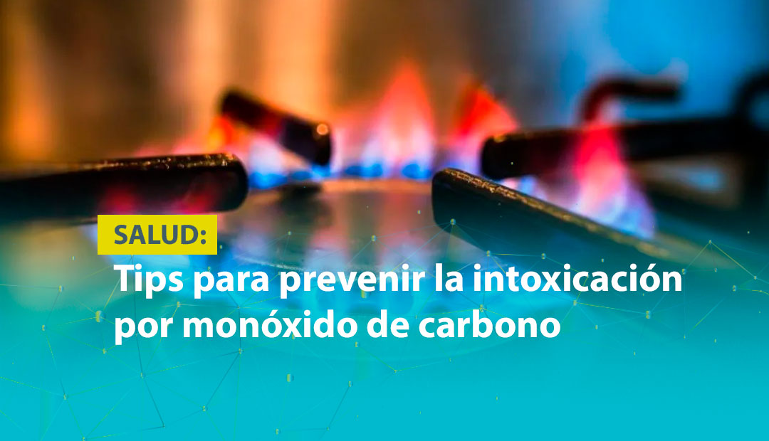 EL ASESINO INVISIBLE: PAUTAS CLAVE PARA PREVENIR UNA INTOXICACIÓN POR MONÓXIDO DE CARBONO
