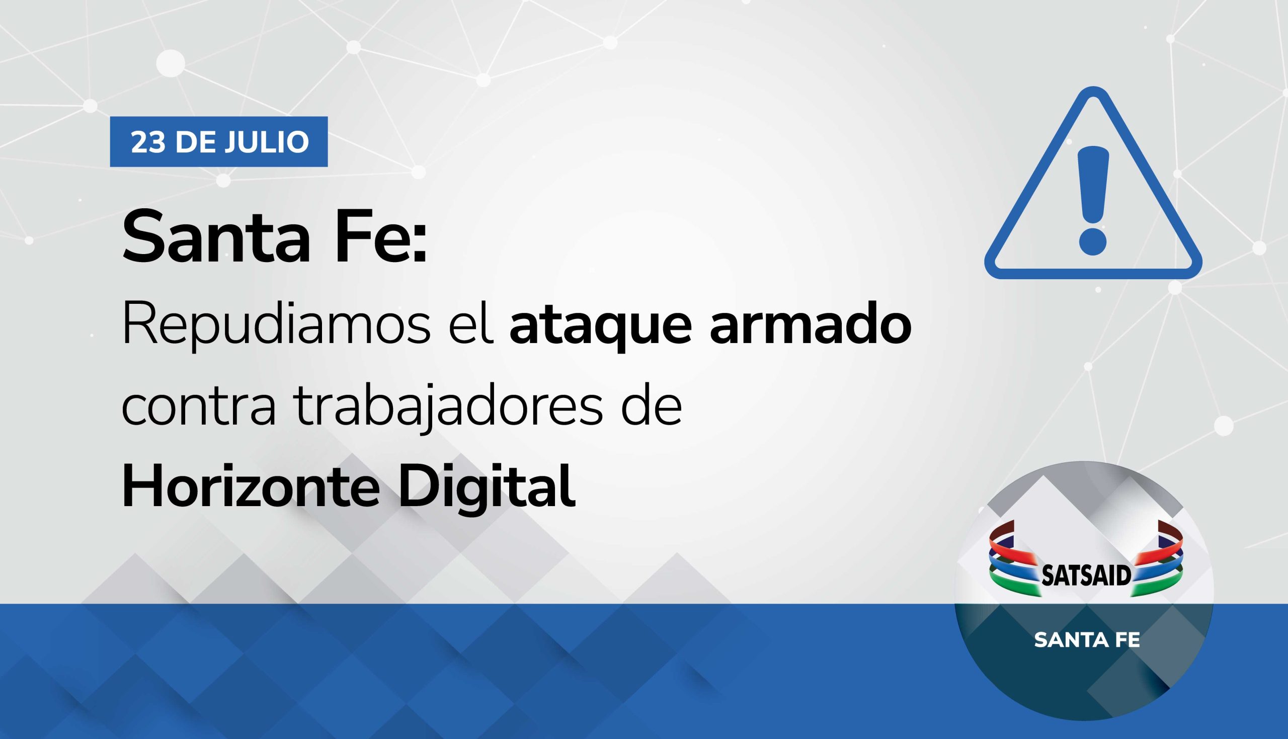 SANTA FE: REPUDIAMOS EL ATAQUE ARMADO CONTRA TRABAJADORES DE HORIZONTE DIGITAL