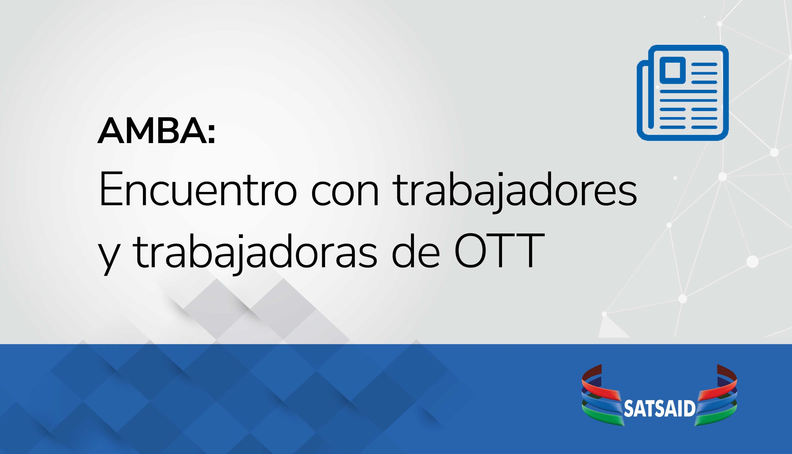 AMBA: ENCUENTROS CON TRABAJADORES Y TRABAJADORAS DE OTT