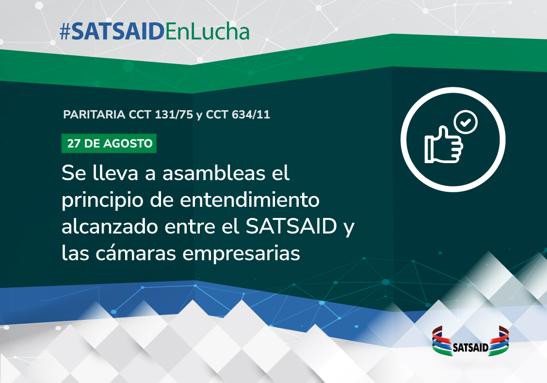 PARITARIA CON ATA Y CAPIT: SE LLEVA A ASAMBLEAS EL PRINCIPIO DE ENTENDIMIENTO ALCANZADO ENTRE EL SATSAID Y LAS CÁMARAS EMPRESARIAS