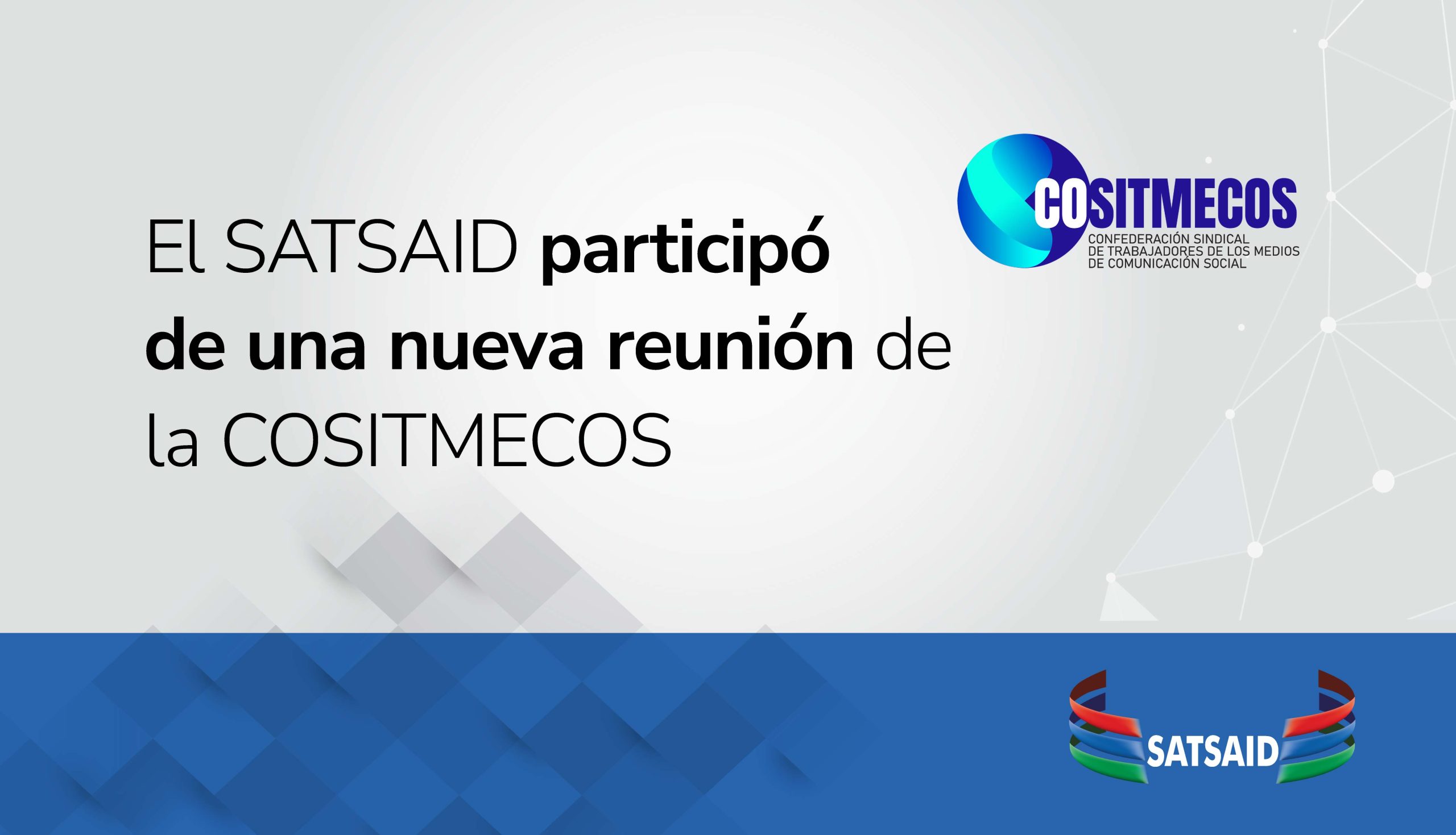 EL SATSAID PARTICIPÓ DE UNA NUEVA REUNIÓN DE LA COSITMECOS